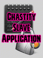 Chastity Slave Application