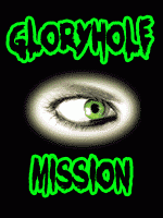 Gloryhole Mission