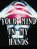 Your Mind in My Hands